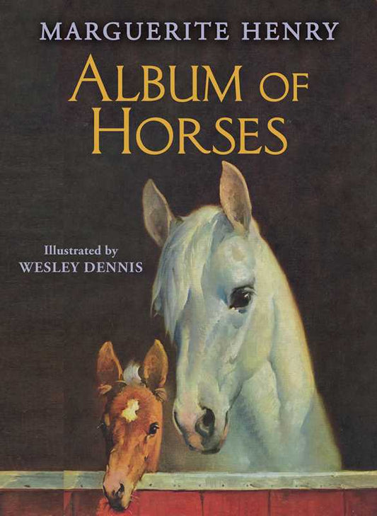 Album of Horses by Marguerite Henry: Hardcover; 208 pages / English
