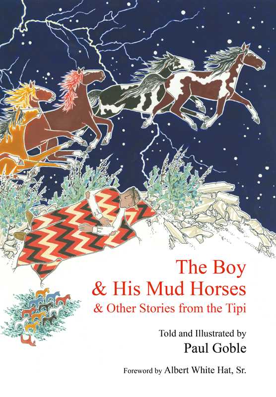 Boy & His Mud Horses by Paul Goble: Hardcover; 48 pages / English